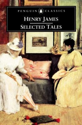 Selected Tales (James, Henry) 0140436944 Book Cover