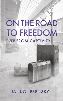 On the Road to Freedom: and From Captivity 1804841137 Book Cover