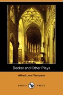 Becket and Other Plays (Dodo Press) 1406570753 Book Cover