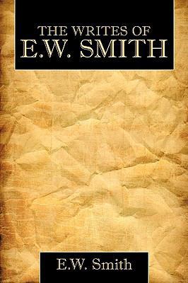 The Writes of E.W. Smith 1452051631 Book Cover