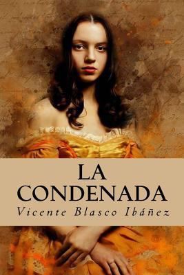 La Condenada [Spanish] 1986495590 Book Cover