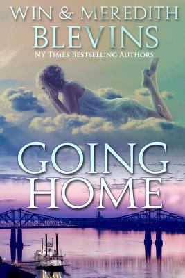 Going Home: Riding the River with the Spirit of... 1543044530 Book Cover