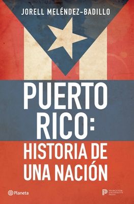 Puerto Rico: Historia de Una Nación / Puerto Ri... [Spanish] 6073909101 Book Cover