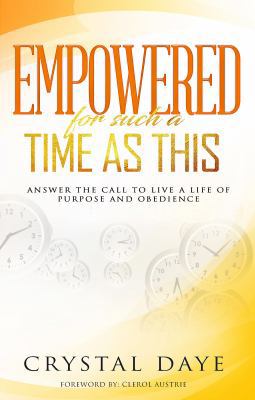 Empowered For Such A Time As This: Answer the C... 0999402560 Book Cover