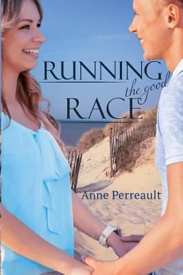 Running the Good Race 1981335498 Book Cover