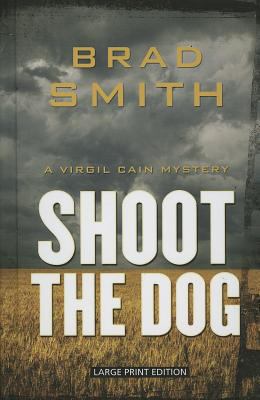 Shoot the Dog [Large Print] 1410461815 Book Cover