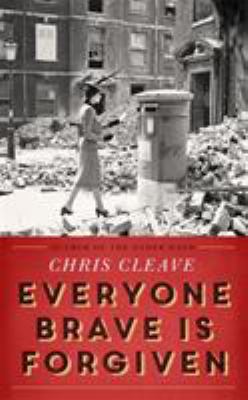 Everyone Brave Is Forgiven 147361869X Book Cover