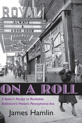 On A Roll, A Baker's Recipe to Revitalize Balti... 0578961938 Book Cover