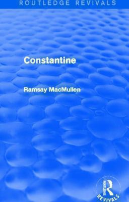 Constantine (Routledge Revivals) 1138015377 Book Cover