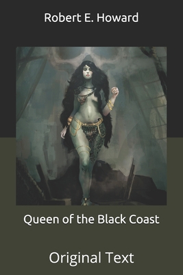 Queen of the Black Coast: Original Text B08HJ538BX Book Cover