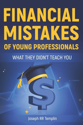 Financial Mistakes of Young Professionals: What...            Book Cover