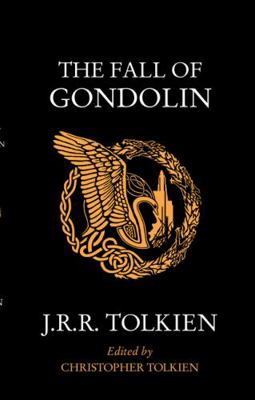 The Fall of Gondolin 0008503974 Book Cover