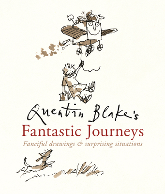 Quentin Blake's Fantastic Journeys 1536245089 Book Cover
