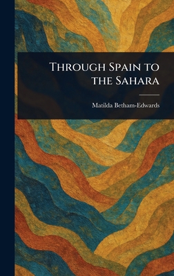 Through Spain to the Sahara 1023489163 Book Cover