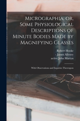 Micrographia, or, Some Physiological Descriptio... 1014917832 Book Cover