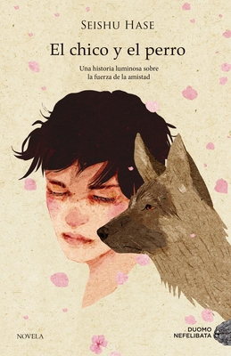 El Chico Y El Perro [Spanish] 8419004324 Book Cover