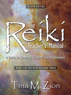 The Reiki Teacher's Manual - Second Edition: A ... 1608082253 Book Cover