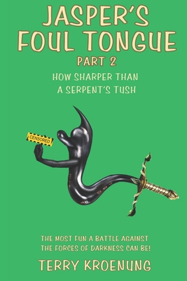 Jasper's Foul Tongue: How Sharper Than a Serpen... 1737894777 Book Cover