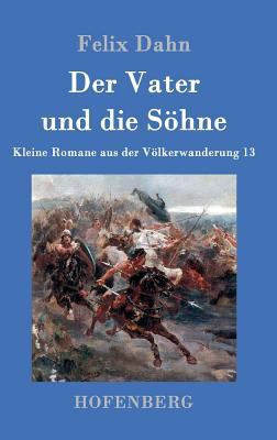 Der Vater und die Söhne: Kleine Romane aus der ... [German] 3861994046 Book Cover
