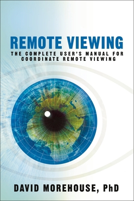 Remote Viewing: The Complete User's Manual for ... 1604074361 Book Cover