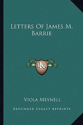 Letters Of James M. Barrie 1163135666 Book Cover