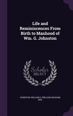 Life and Reminiscences From Birth to Manhood of... 1341543390 Book Cover