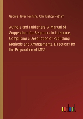 Authors and Publishers: A Manual of Suggestions... 3385300363 Book Cover