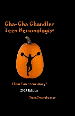 Cha-Cha Chandler: Teen Demonologist 1492356093 Book Cover