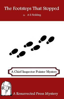 The Footsteps That Stopped: A Chief Inspector P... 1937022757 Book Cover