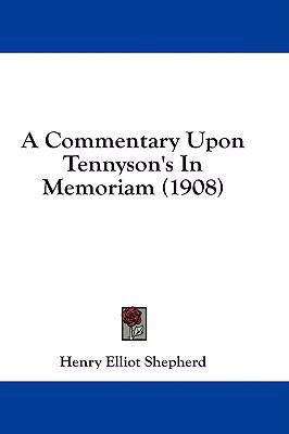 A Commentary Upon Tennyson's in Memoriam (1908) 1436897777 Book Cover
