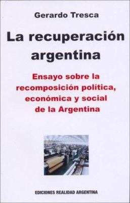 La Recuperacion Argentina (Spanish Edition) [Spanish] 9872233152 Book Cover