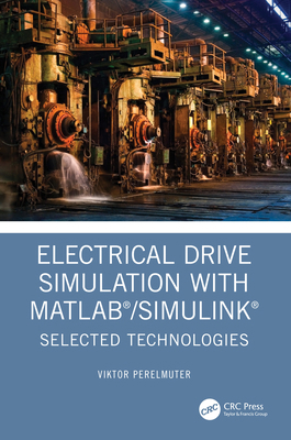 Electrical Drive Simulation with MATLAB/Simulin... 1032495553 Book Cover