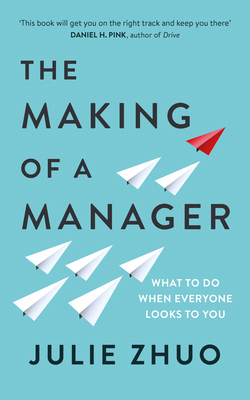 The Making of a Manager: What to Do When Everyo... 0753552892 Book Cover