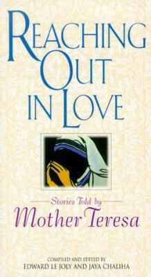 Reaching Out in Love: Stories Told by Mother Te... 082641219X Book Cover
