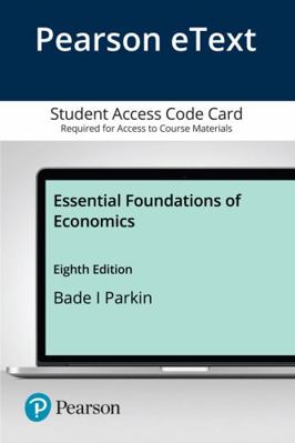 Pearson Etext Essential Foundations of Economic... 0136849598 Book Cover