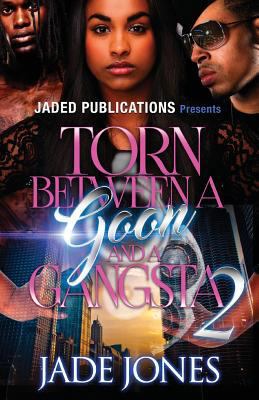 Torn Between a Goon and a Gangsta 2 1530338883 Book Cover