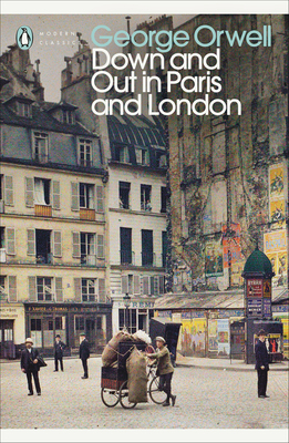 Modern Classics Down and Out in Paris and London B01BITGAQY Book Cover