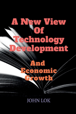 A New View Of Technology Development And Econom... B0BXLMFW8T Book Cover