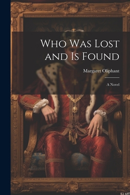 Who was Lost and is Found; a Novel 102216323X Book Cover