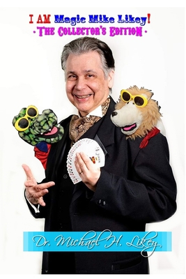 I AM Magic Mike Likey! Collector's Edition 1539092550 Book Cover