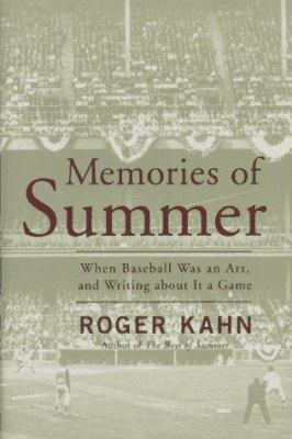 Memories of Summer: When Baseball Was and Art, ... 0786861908 Book Cover