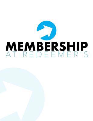 Membership at Redeemer's 1725608766 Book Cover
