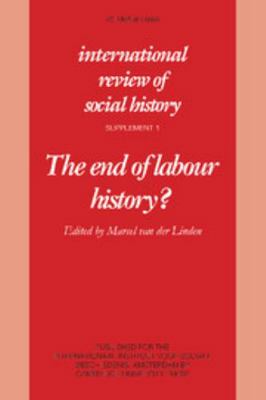 The End of Labour History? 0521467233 Book Cover