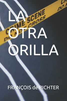 La Otra Orilla [Spanish] B0C5PCVNNN Book Cover