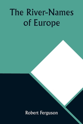 The River-Names of Europe 9357927174 Book Cover