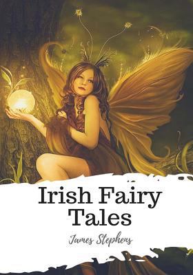 Irish Fairy Tales 1986919889 Book Cover