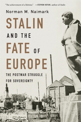 Stalin and the Fate of Europe: The Postwar Stru... 0674292154 Book Cover