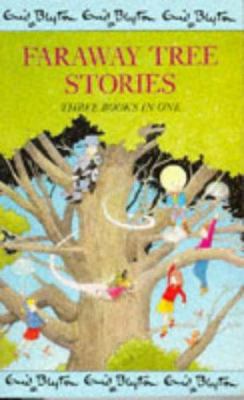 Faraway Tree Stories: Three Books in One 0749715340 Book Cover