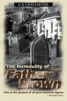 The Incredulity of Father Brown 1842329901 Book Cover