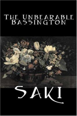 The Unbearable Bassington by Saki, Fiction, Cla... 1603120351 Book Cover